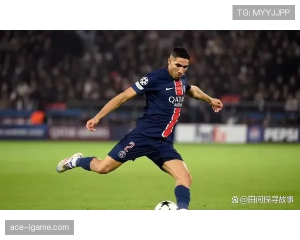 阿什拉夫在巴黎更衣室扮演关键角色，持续提升团队凝聚力与战术影响力